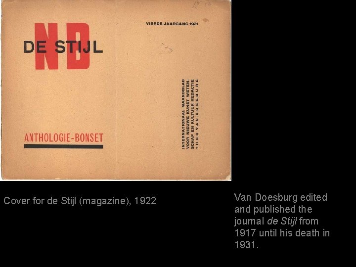 Cover for de Stijl (magazine), 1922 Van Doesburg edited and published the journal de