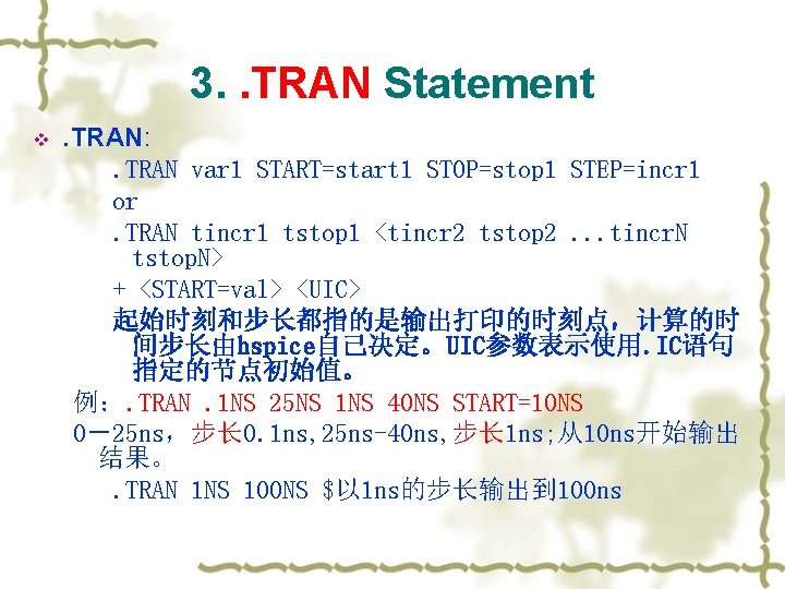 3. . TRAN Statement v . TRAN: . TRAN var 1 START=start 1 STOP=stop