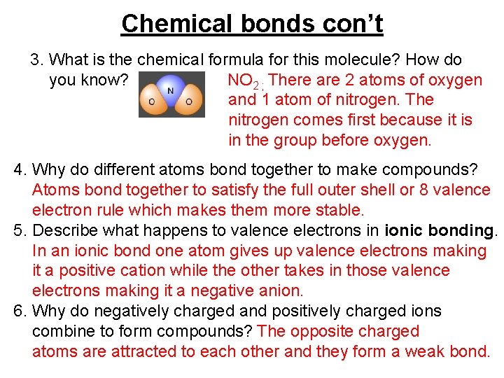 Chemical bonds con’t 3. What is the chemical formula for this molecule? How do