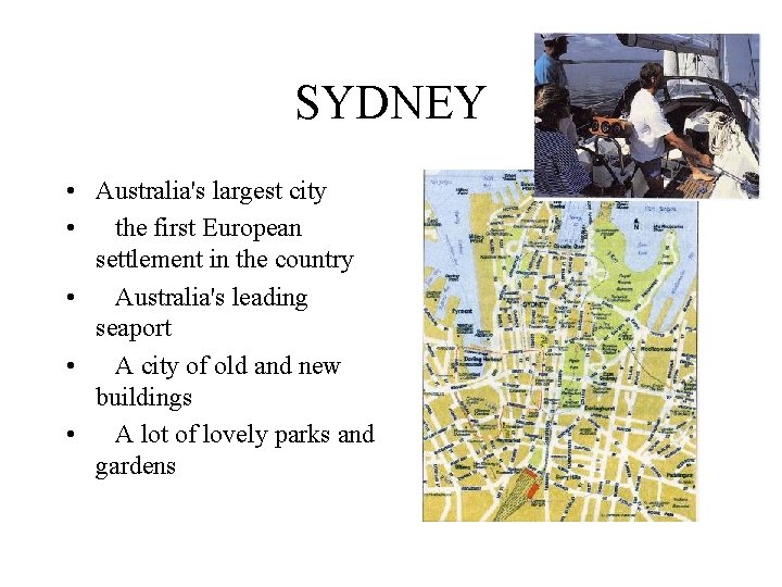 SYDNEY • Australia's largest city • the first European settlement in the country •