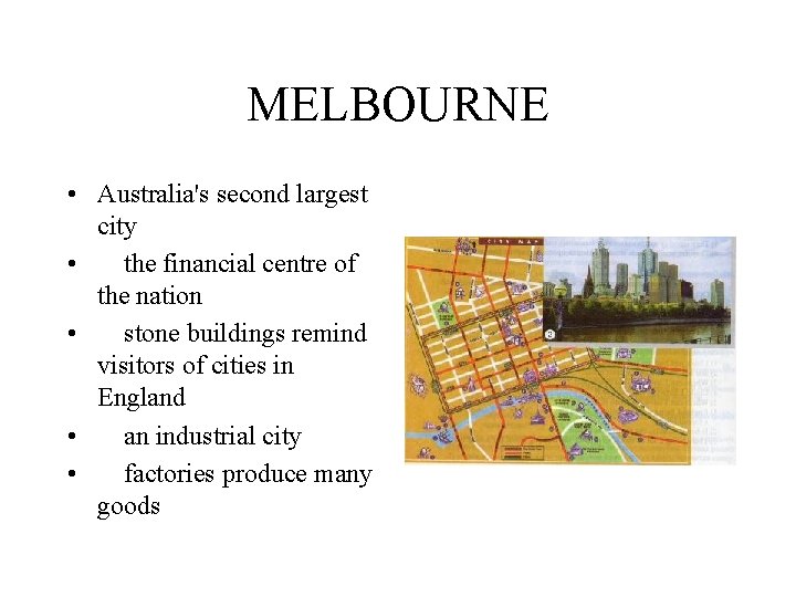 MELBOURNE • Australia's second largest city • the financial centre of the nation •