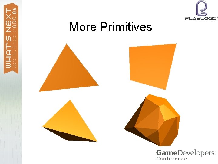 More Primitives 