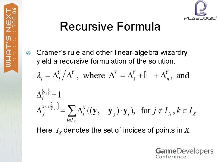 Recursive Formula > Cramer’s rule and other linear-algebra wizardry yield a recursive formulation of