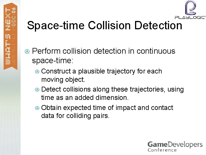 Space-time Collision Detection > Perform collision detection in continuous space-time: Construct a plausible trajectory