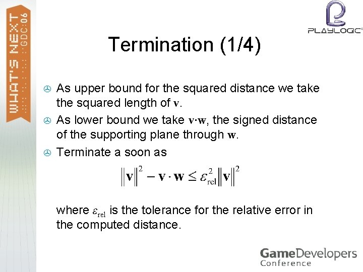 Termination (1/4) > > > As upper bound for the squared distance we take