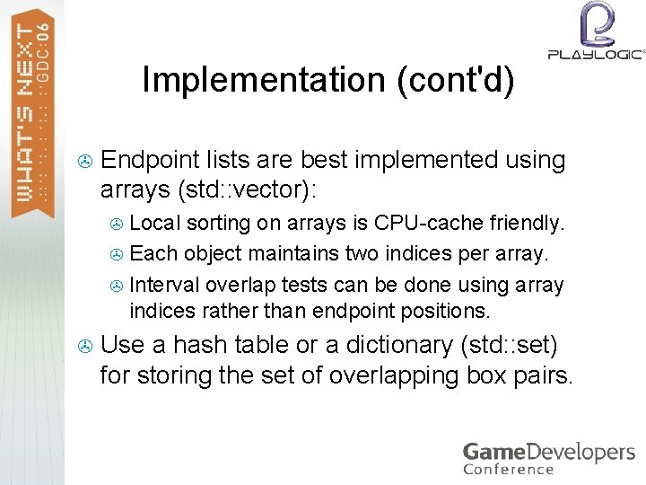 Implementation (cont'd) > Endpoint lists are best implemented using arrays (std: : vector): Local