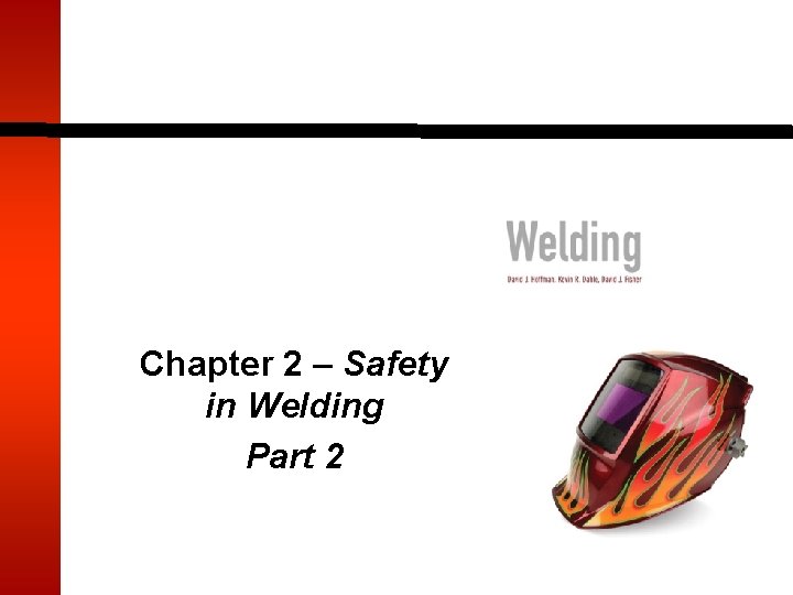 Chapter 2 – Safety in Welding Part 2 