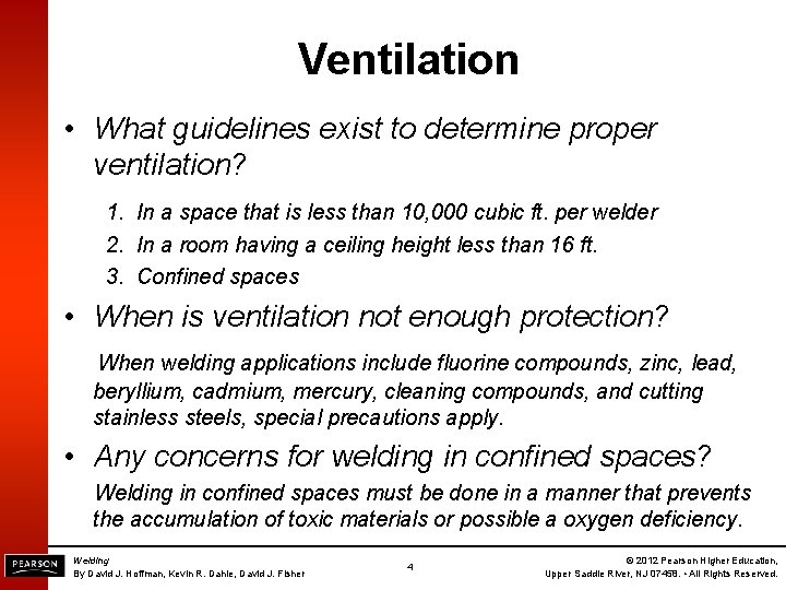 Ventilation • What guidelines exist to determine proper ventilation? 1. In a space that