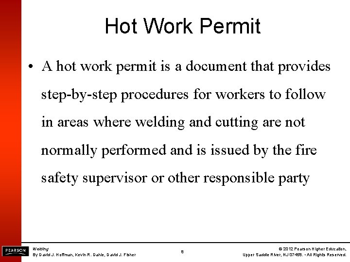 Hot Work Permit • A hot work permit is a document that provides step-by-step