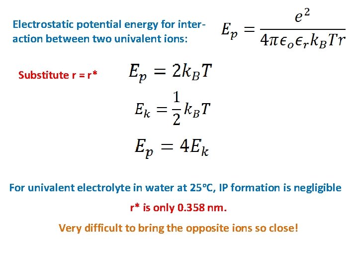 Electrostatic potential energy for interaction between two univalent ions: Substitute r = r* For