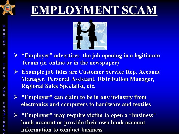 EMPLOYMENT SCAM W O R T H Y O F T R U S EMPLOYMENT SCAM W O R T H Y O F T R U S