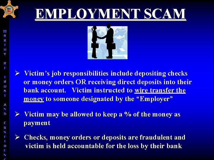EMPLOYMENT SCAM W O R T H Y O F T R U S EMPLOYMENT SCAM W O R T H Y O F T R U S