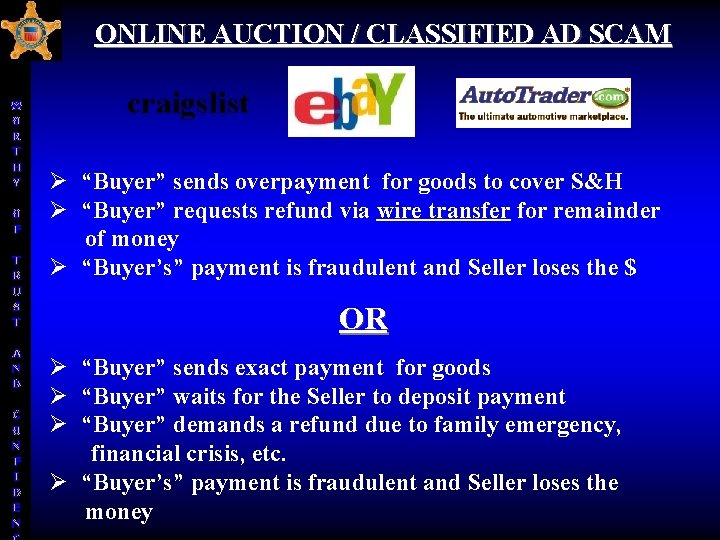 ONLINE AUCTION / CLASSIFIED AD SCAM W O R T H Y O F ONLINE AUCTION / CLASSIFIED AD SCAM W O R T H Y O F