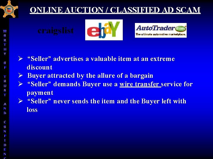 ONLINE AUCTION / CLASSIFIED AD SCAM W O R T H Y O F ONLINE AUCTION / CLASSIFIED AD SCAM W O R T H Y O F