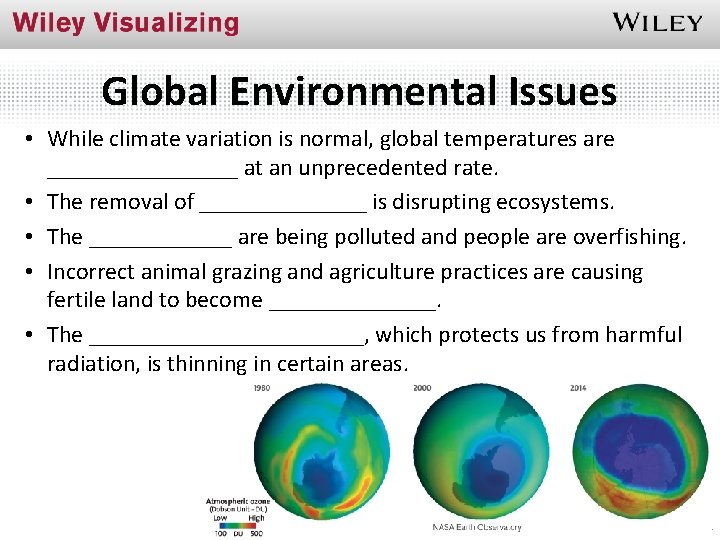 Global Environmental Issues • While climate variation is normal, global temperatures are ________ at