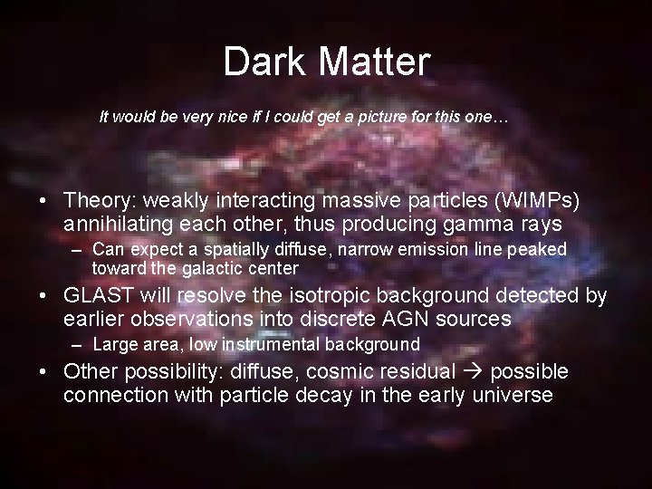 Dark Matter It would be very nice if I could get a picture for
