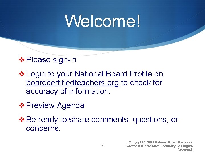 Welcome! v Please sign-in v Login to your National Board Profile on boardcertifiedteachers. org