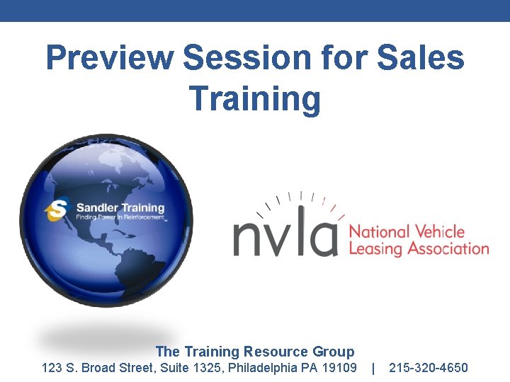 Preview Session for Sales Training The Training Resource Group 123 S. Broad Street, Suite Preview Session for Sales Training The Training Resource Group 123 S. Broad Street, Suite