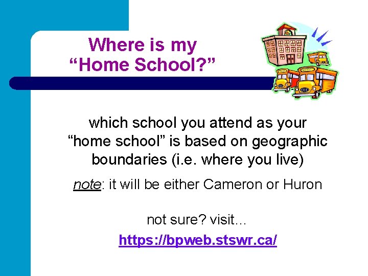 Where is my “Home School? ” which school you attend as your “home school”