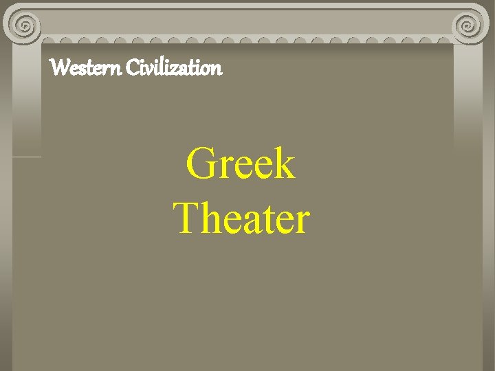 Western Civilization Greek Theater 