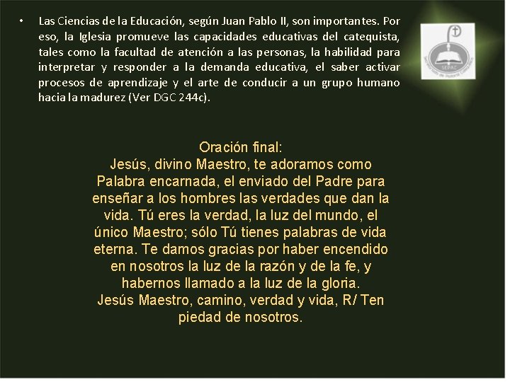 • Las Ciencias de la Educación, según Juan Pablo II, son importantes. Por • Las Ciencias de la Educación, según Juan Pablo II, son importantes. Por