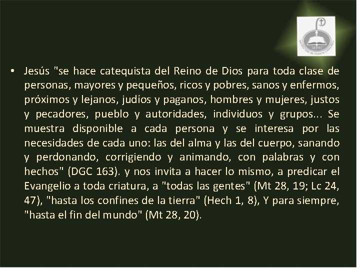 • Jesús "se hace catequista del Reino de Dios para toda clase de • Jesús "se hace catequista del Reino de Dios para toda clase de