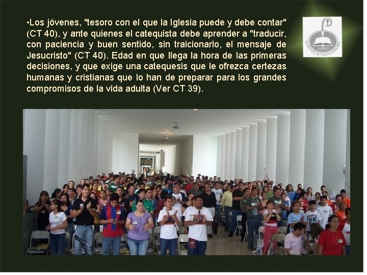 • Los jóvenes, "tesoro con el que la Iglesia puede y debe contar" • Los jóvenes, "tesoro con el que la Iglesia puede y debe contar"
