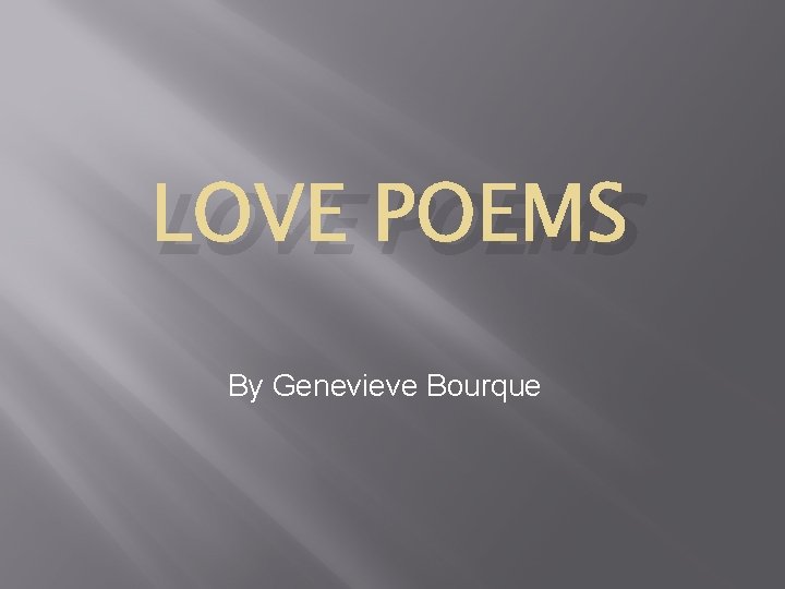 LOVE POEMS By Genevieve Bourque 