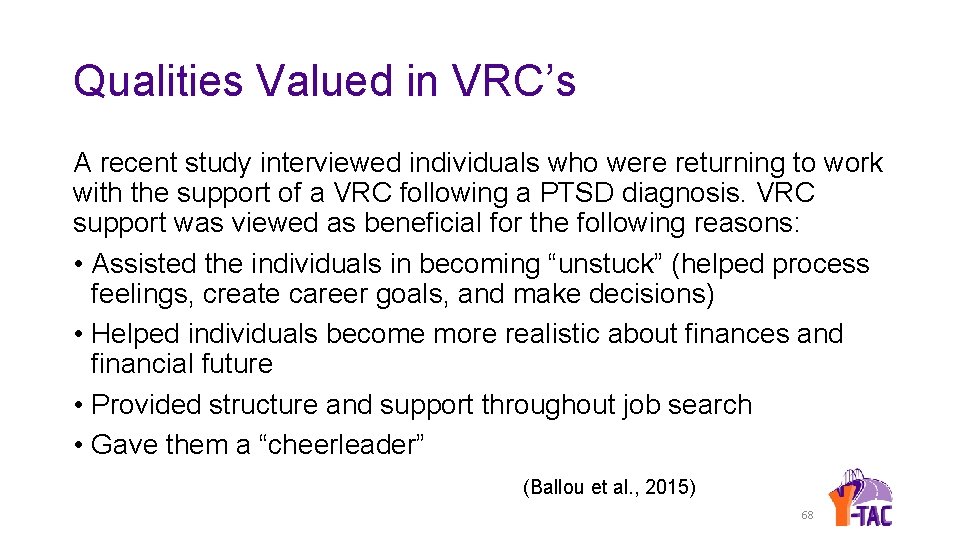 Qualities Valued in VRC’s A recent study interviewed individuals who were returning to work