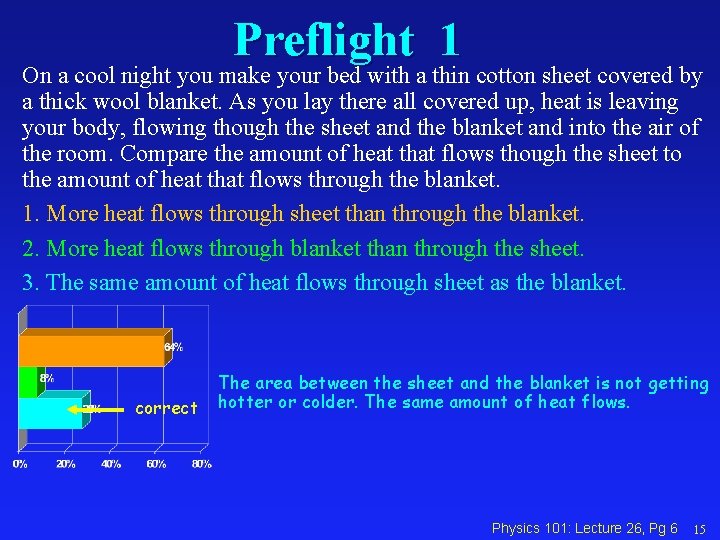 Preflight 1 On a cool night you make your bed with a thin cotton Preflight 1 On a cool night you make your bed with a thin cotton