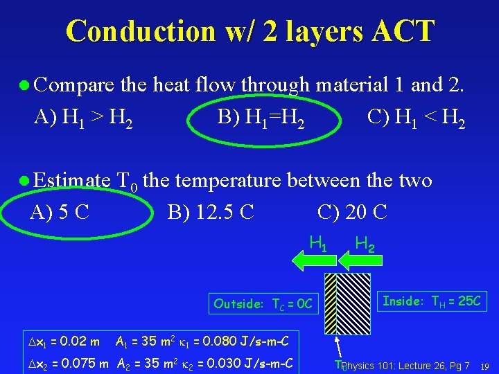 Conduction w/ 2 layers ACT l Compare the heat flow through material 1 and Conduction w/ 2 layers ACT l Compare the heat flow through material 1 and