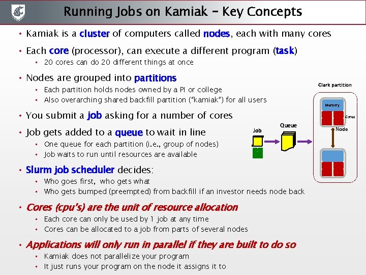 Running Jobs on Kamiak – Key Concepts • Kamiak is a cluster of computers Running Jobs on Kamiak – Key Concepts • Kamiak is a cluster of computers
