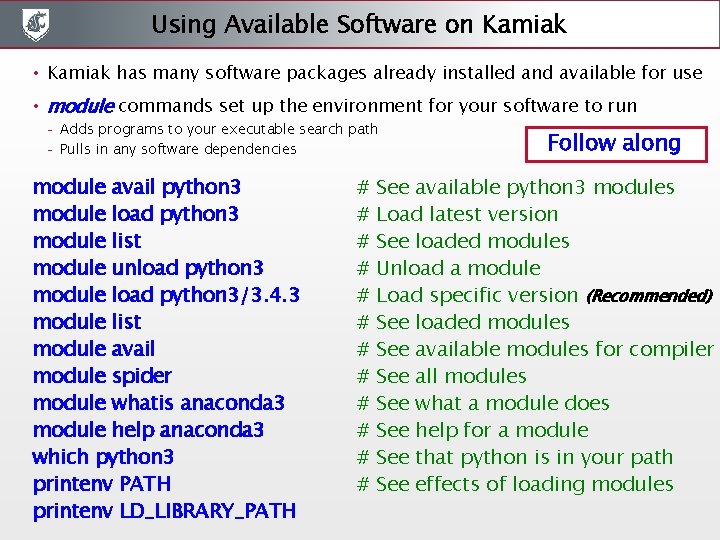 Using Available Software on Kamiak • Kamiak has many software packages already installed and Using Available Software on Kamiak • Kamiak has many software packages already installed and