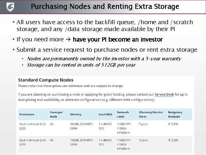 Purchasing Nodes and Renting Extra Storage • All users have access to the backfill Purchasing Nodes and Renting Extra Storage • All users have access to the backfill