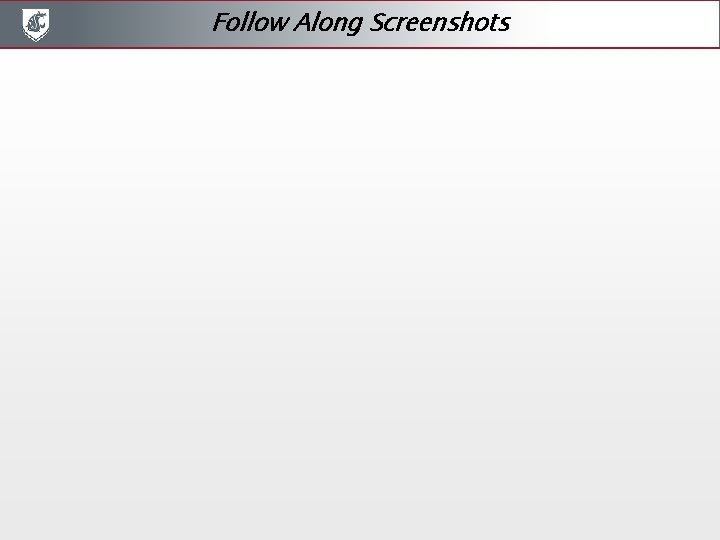 Follow Along Screenshots Follow Along Screenshots