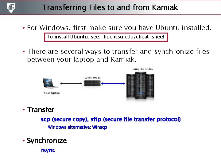 Transferring Files to and from Kamiak • For Windows, first make sure you have Transferring Files to and from Kamiak • For Windows, first make sure you have
