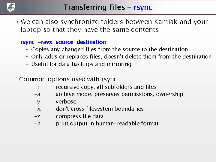 Transferring Files - rsync • We can also synchronize folders between Kamiak and your Transferring Files - rsync • We can also synchronize folders between Kamiak and your