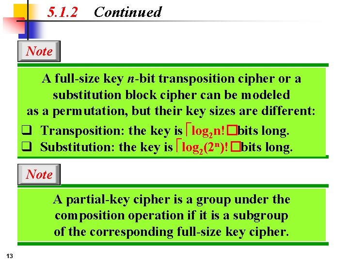 5. 1. 2 Continued Note A full-size key n-bit transposition cipher or a substitution