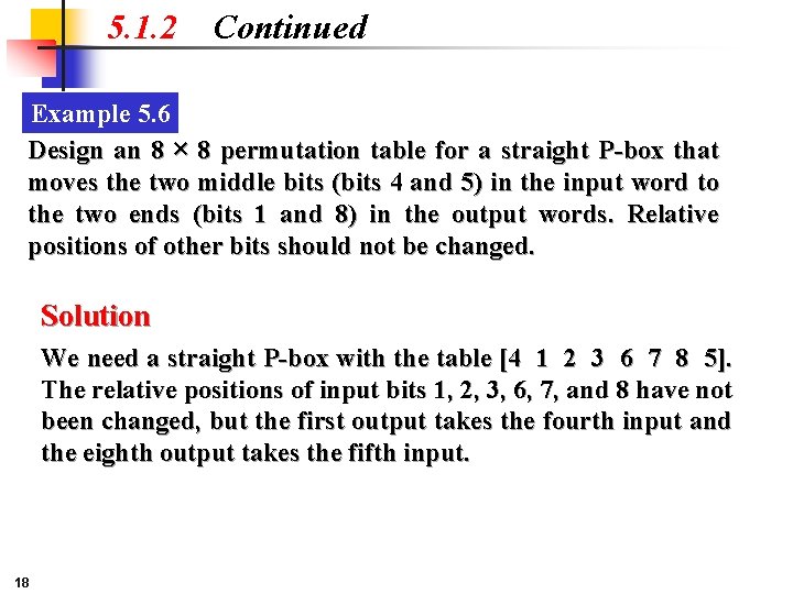 5. 1. 2 Continued Example 5. 6 Design an 8 × 8 permutation table
