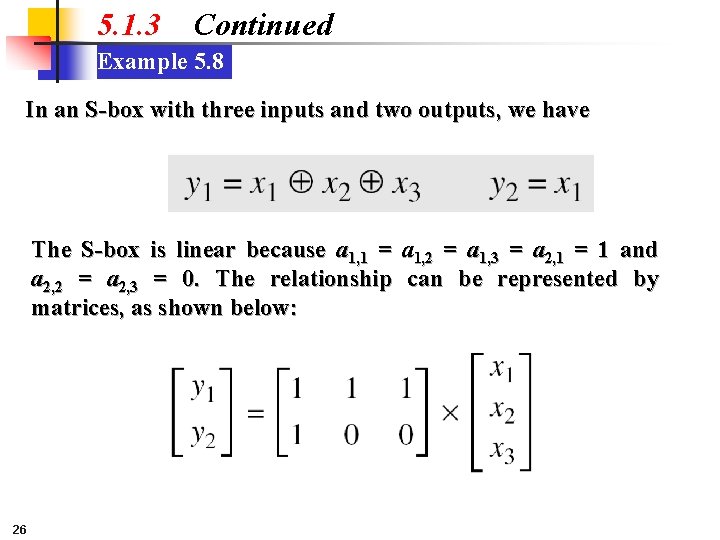 5. 1. 3 Continued Example 5. 8 In an S-box with three inputs and
