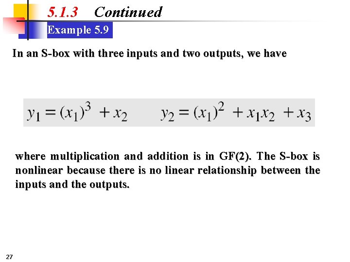 5. 1. 3 Continued Example 5. 9 In an S-box with three inputs and