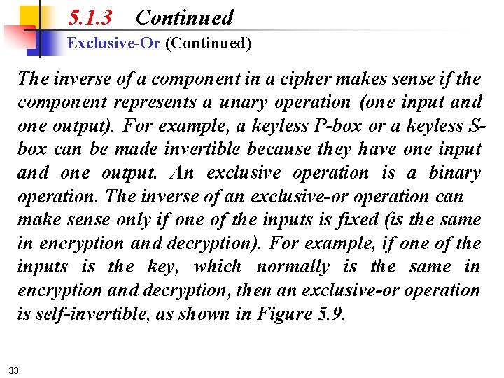 5. 1. 3 Continued Exclusive-Or (Continued) The inverse of a component in a cipher