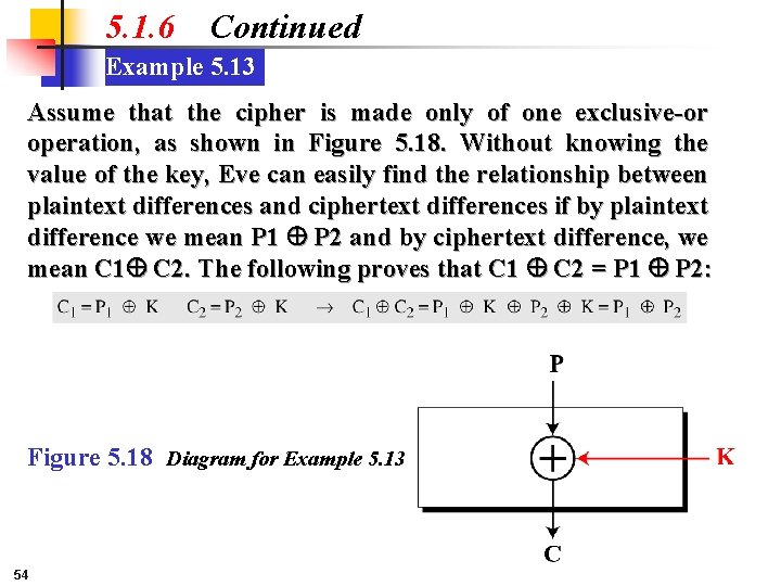 5. 1. 6 Continued Example 5. 13 Assume that the cipher is made only