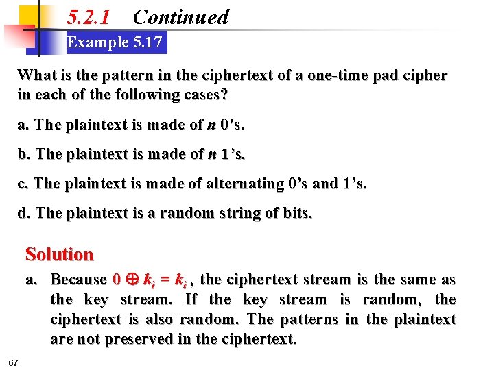 5. 2. 1 Continued Example 5. 17 What is the pattern in the ciphertext