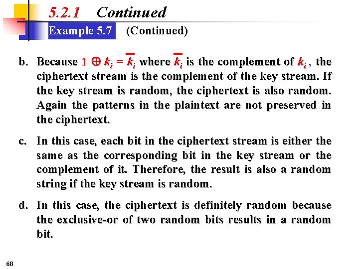 5. 2. 1 Continued Example 5. 7 (Continued) b. Because 1 Å ki =