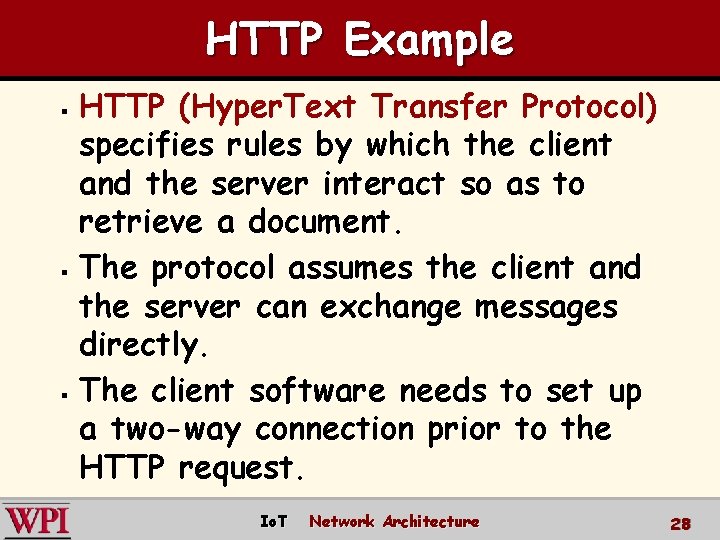 HTTP Example HTTP (Hyper. Text Transfer Protocol) specifies rules by which the client and