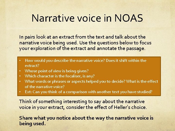 Narrative voice in NOAS In pairs look at an extract from the text and