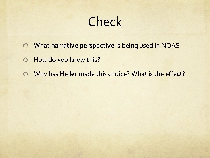 Check What narrative perspective is being used in NOAS How do you know this?