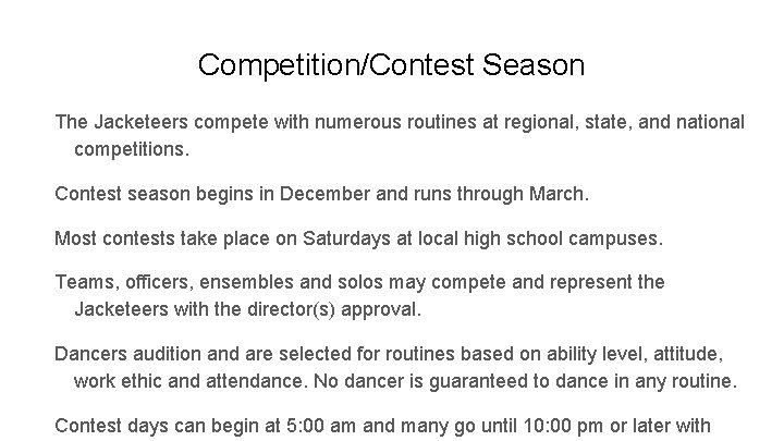 Competition/Contest Season The Jacketeers compete with numerous routines at regional, state, and national competitions.