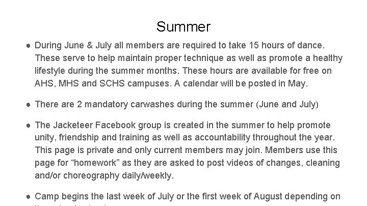 Summer ● During June & July all members are required to take 15 hours